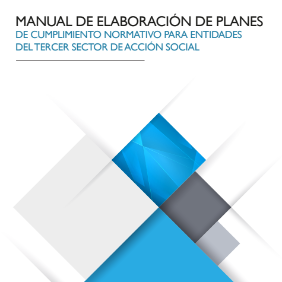 Manual de elaboración de planes de cumplimiento normativo para entidades del tercer sector de acción social