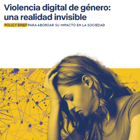 Portada de Violencia digital de género: una realidad invisible: Policy Brief para abordar su impacto en la sociedad