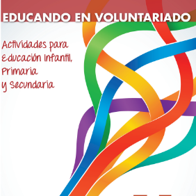 Educando en voluntariado: actividades para Educación Infantil, Primaria y Secundaria
